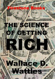 Title: The Science of Getting Rich: Large Print, Author: Wallace D Wattles