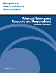 Title: Principal Emergency Response and Preparedness Requirements and Guidance, Author: Occupational Safety and Administration