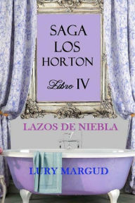 Title: Lazos de niebla: Los Horton, Author: Lury Margud