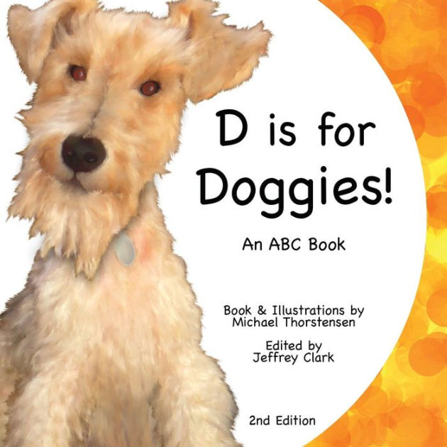 D is for Doggies!: An ABC Book by Michael Thorstensen, Paperback ...