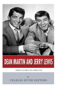 Title: Dean Martin and Jerry Lewis: America's Favorite 1950s Comedy Team, Author: Charles River