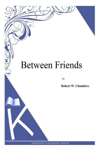 Between Friends