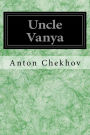 Uncle Vanya: Scenes From Country Life In Four Acts