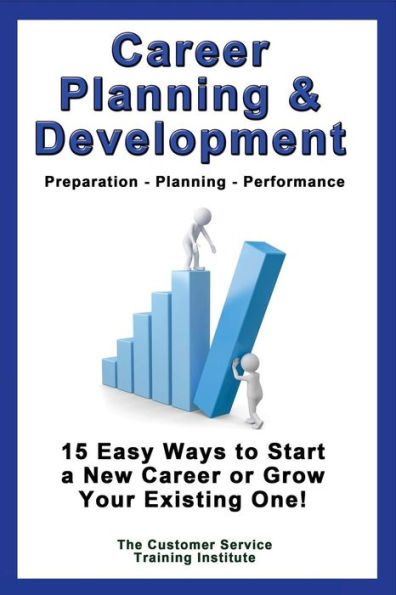 Career Planning & Development: Preparation - Planning - Performance
