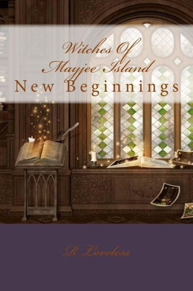 Witches Of Mayjee Island: New Beginnings