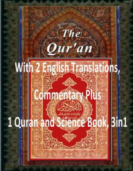 Title: The Quran: With 2 English Translations, Commentary Plus 1 Quran and Science Book, 3in1, Author: Yusuf Ali