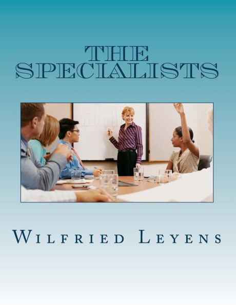 The Specialists: How You Can Turn Interpersonal Relationship Skills into great Income