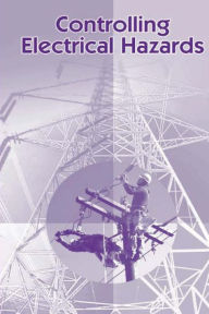 Title: Controlling Electrical Hazards, Author: Occupational Safety and Administration