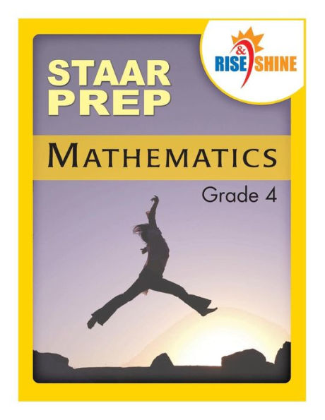 Rise & Shine STAAR Prep Mathematics Grade
