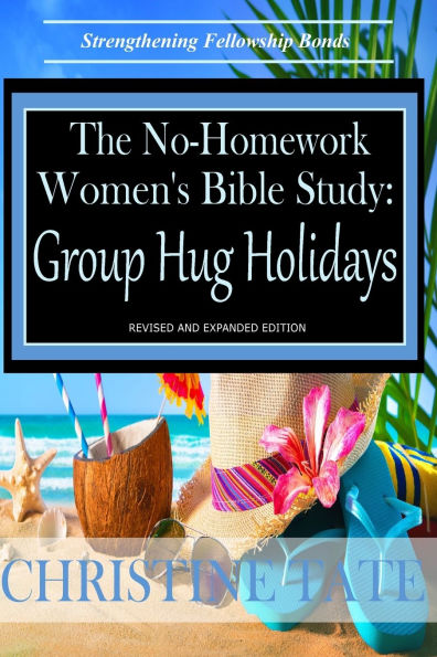 The No-Homework Women's Bible Study: Group Hug Holidays