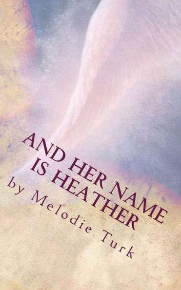 And Her Name is Heather