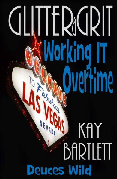 Glitter & Grit: Working it Overtime