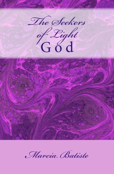 The Seekers of Light: God