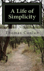 Title: A Life of Simplicity, Author: Thomas Conlan