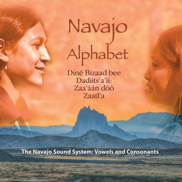 Navajo Alphabet: The Navajo Sound System: Vowels and Consonants