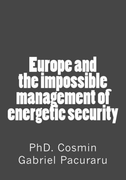 Europe and the impossible management of energetic security