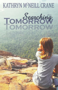 Title: Searching for Tomorrow paperback, Author: Kathryn McNeill Crane