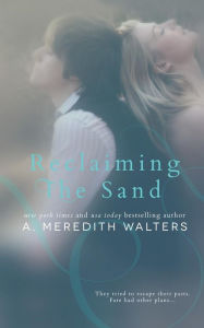 Title: Reclaiming the Sand, Author: A Meredith Walters