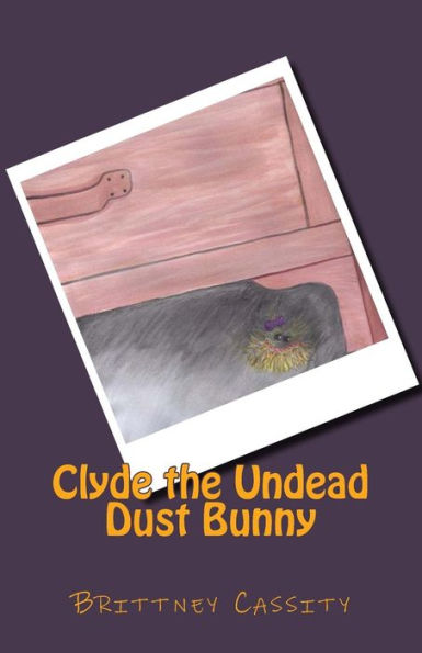 Clyde the Undead Dust Bunny