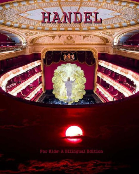 Handel: For Kids - A Bilingual Edition