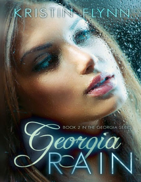 Georgia Rain: Book II in the Georgia Series
