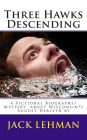 Three Hawks Descending: A Fictional Biography/Mystery about Wisconsin's August Derleth by