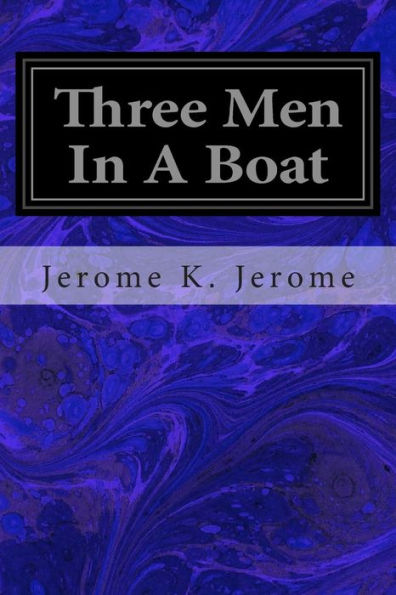 Three Men In A Boat: To Say Nothing of the Dog