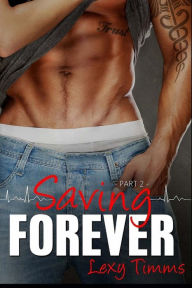 Title: Saving Forever - Part 2, Author: Lexy Timms
