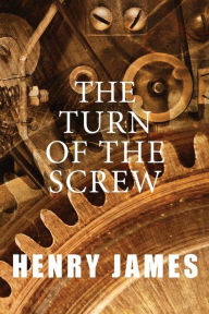 Title: The Turn of the Screw, Author: Henry James