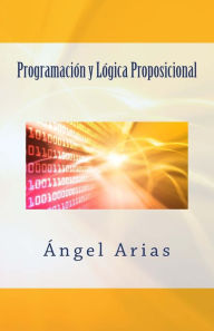 Title: Programación y Lógica Proposicional, Author: Angel Arias