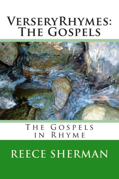 VerseryRhymes: The Gospels: The Gospels in Rhyme