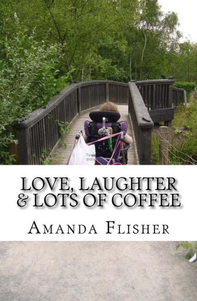 Love, Laughter & lots of coffee!