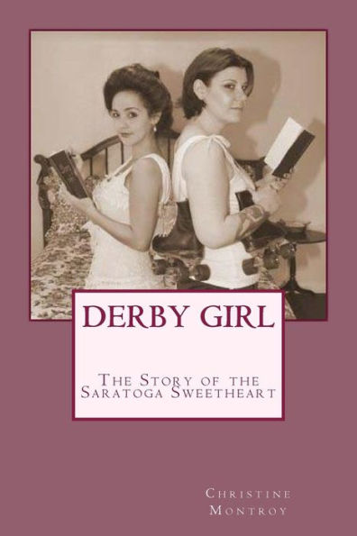 Derby Girl - the Story of Saratoga Sweetheart