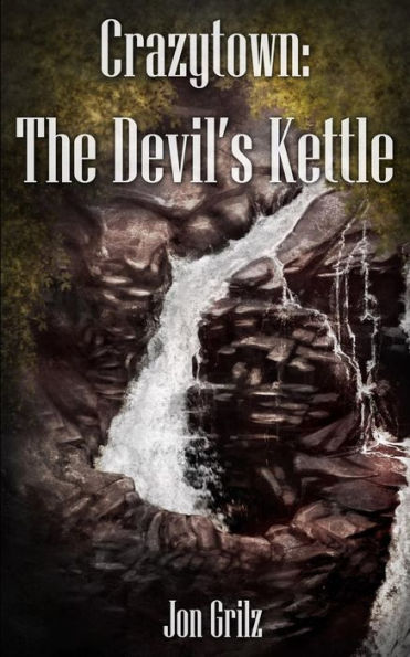 Crazytown: The Devil's Kettle