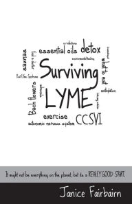 Title: Surviving Lyme, Author: Janice P Fairbairn