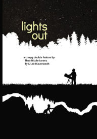 Title: Lights Out: a creepy double feature, Author: Lee Blauersouth