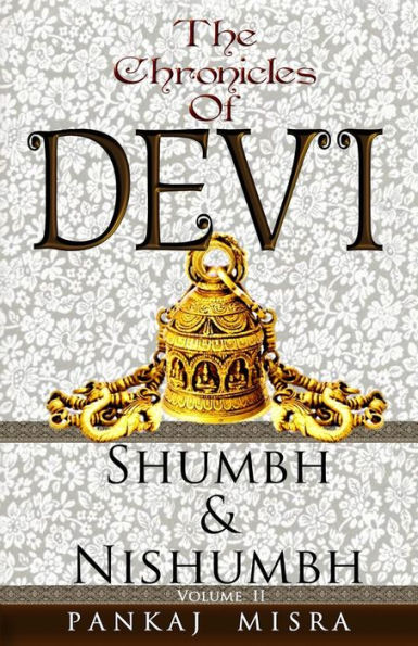 The Chronicles of Devi: Shumbh & Nishumbh