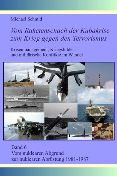 Vom nuklearen Abgrund zur nuklearen Abrüstung 1981-1987