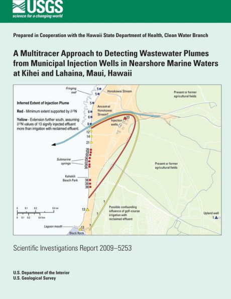 A Multitracer Approach to Detecting Wastewater Plumes from Municipal Injection Wells in Nearshore Marine Waters at Kihei and Lahaina, Maui, Hawaii