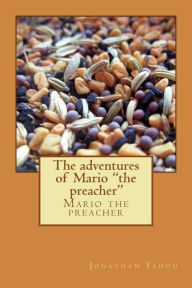 Title: The adventures of Mario the preacher: Unexpected Disciple, Author: Jonathan Tahou