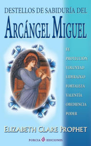 Title: Destellos de sabiduria del Arcangel Miguel, Author: Elizabeth Clare Prophet