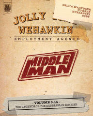 Title: The Middleman - Volume 3.14 - The Legends of The Middleman Dossier, Author: Les McClaine