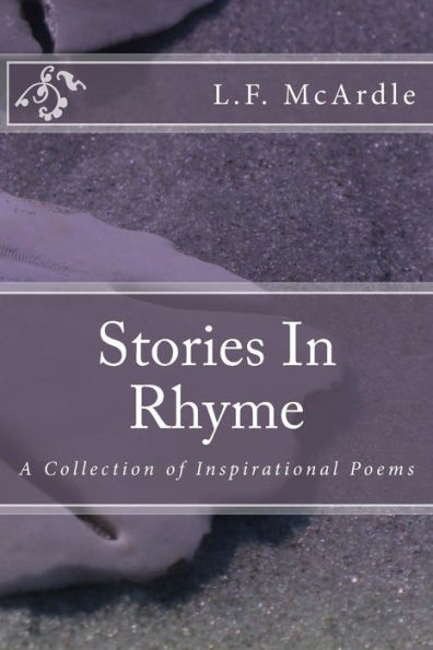 Stories In Rhyme: A Collection of Inspirational Poems