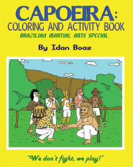 Title: Capoeira: Coloring & Activity Book, Author: Idan Boaz