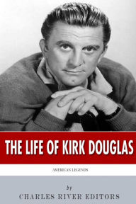 Title: American Legends: The Life of Kirk Douglas, Author: Charles River