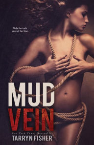 Title: Mud Vein, Author: Tarryn Fisher