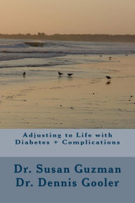 Title: Adjusting to Life with Diabetes + Complications, Author: Dennis Gooler