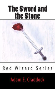 Title: The Sword and the Stone, Author: Adam Craddock