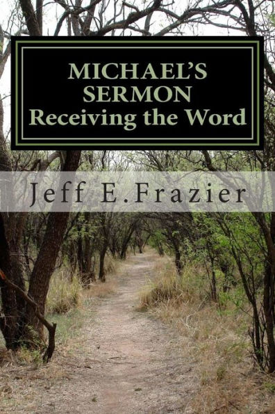 Michael's Sermon: Book 1 - Receiving the Word