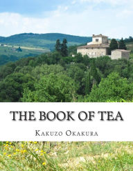 Title: The Book of Tea, Author: Kakuzo Okakura